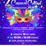 INVITA HUIXQUILUCAN AL “SEGUNDO CARNAVAL CULTURAL 2026”