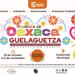 CUAUTITLÁN IZCALLI CELEBRARÁ LA RIQUEZA CULTURAL DE OAXACA CON LA GUELAGUETZA
